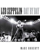 *Led Zeppelin - Day by Day* by Marc Roberty