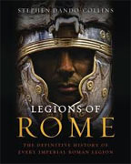 Buy *Legions of Rome: The Definitive History of Every Imperial Roman Legion* by Stephen Dando-Collins online