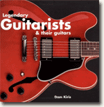 Buy *Legendary Guitarists and Their Guitars* by Dom Kiris online