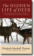 *The Hidden Life of Deer: Lessons from the Natural World* by Elizabeth Marshall Thomas