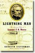 *Buy *Lightning Man: The Accursed Life of Samuel F.B. Morse* online