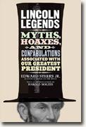 Buy *Lincoln Legends: Myths, Hoaxes, and Confabulations Associated with Our Greatest President* by Edward Steers, Jr. online