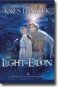 *Light of Eidon (Legends of the Guardian-King)* by Karen Hancock