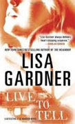 Buy *Live to Tell: A Detective D. D. Warren Novel* by Lisa Gardner online