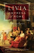 *Livia, Empress of Rome: A Biography* by Matthew Dennison
