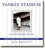 *Yankee Stadium: A Tribute - 85 Years of Memories, 1923-2008* by Les Krantz