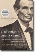 Buy *Lincoln's Melancholy: How Depression Challenged a President and Fueled His Greatness* by Joshua Wolf Shenk online