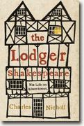 Buy *The Lodger Shakespeare: His Life on Silver Street* by Charles Nicholl online