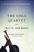 *The Lola Quartet* by Emily St. John Mandel