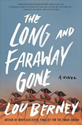 Buy *The Long and Faraway Gone* by Lou Berneyonline