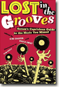 Buy *Lost In The Grooves: Scram's Capricious Guide To The Music You Missed* online