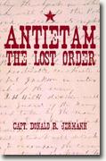 *Antietam: The Lost Order* by Capt. Donald R. Jermann