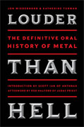 Buy *Louder Than Hell: The Definitive Oral History of Metal* by Jon Wiederhorn and Katherine Turman online