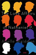 Buy *The Love Affairs of Nathaniel P.* by Adelle Waldmanonline