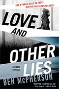 *Love and Other Lies* by Ben McPherson