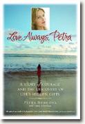 Buy *Love Always, Petra: A Story of Courage and the Discovery of Life's Hidden Gifts* by Petra Nemcova with Jane Scovell online