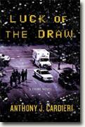 *Luck of the Draw: A Crime Novel* by Anthony J. Cardieri