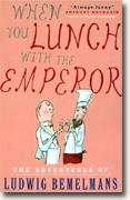 Buy *When You Lunch with the Emperor* by Ludwig Bemelmans online