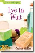 Buy *Lye in Wait: A Home Crafting Mystery* by Cricket McRae online