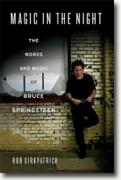 *Magic in the Night: The Words and Music of Bruce Springsteen* by Rob Kirkpatrick