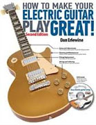 *How to Make Your Electric Guitar Play Great - Second Edition* by Dan Erlewine