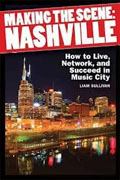 Buy *Making the Scene: Nashville - How to Live, Network, and Succeed in Music City* by Liam Sullivan online