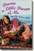 *Dream a Little Dream of Me: The Life of Cass Elliot* by Eddi Fiegel