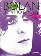 Buy *Marc Bolan: Born to Boogie* by Chris Welch and Simon Napier-Bell online