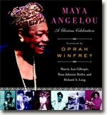 *Maya Angelou: A Glorious Celebration* by Marcia Ann Gillespie, Rosa Johnson Butler and Richard A. Long
