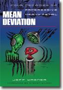 *Mean Deviation: Four Decades of Progressive Heavy Metal* by Jeff Wagner