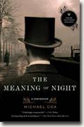 *The Meaning of Night* by Michael Cox