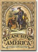 Measuring America: How an Untamed Wilderness Shaped the United States and Fulfilled the Promise of Democracy
