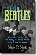 Meet the Beatles: A Cultural History of the Band That Shook Youth, Gender, and the World