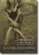 *The Memories We Keep* by Walter Zacharius