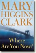 *Where Are You Now?* by Mary Higgins Clark