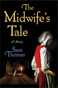*The Midwife's Tale* by Sam Thomas