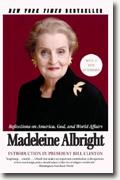 The Mighty and the Almighty: Reflections on America, God, and World Affairs* by Madeleine Albright