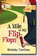 Buy *A Mile in My Flip-Flops* by Melody Carlson online