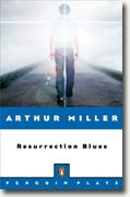 *Resurrection Blues: A Play* by Arthur Miller