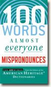 Buy *100 Words Almost Everyone Mispronounces* by Editors of the American Heritage Dictionaries online
