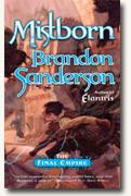 *Mistborn: The Final Empire* by Brandon Sanderson