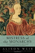 *Mistress of the Monarchy: The Life of Katherine Swynford, Duchess of Lancasterd* by Alison Weir