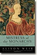 *Mistress of the Monarchy: The Life of Katherine Swynford, Duchess of Lancaster* by Alison Weir