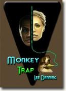 *Monkey Trap (Nova Sapiens, Book 1)* by Lee Denning