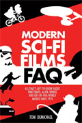 *Modern Sci-Fi Films FAQ: All Thats Left to Know About Time Travel, Alien, Robot, and Out-of-This-World Movies Since 1970* by Tom DeMichael