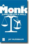 *A Monk Jumped Over a Wall* by Jay Nussbaum