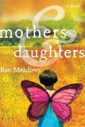 Buy *Mothers and Daughters* by Rae Meadows online