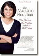 Buy *The Muslim Next Door: The Qur'an, the Media, and That Veil Thing* by Sumbul Ali-Karamali online