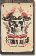 *My Appetite for Destruction: Sex, and Drugs, and Guns N' Roses* by Steven Adler