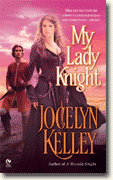 Buy *My Lady Knight* by Jocelyn Kelley online